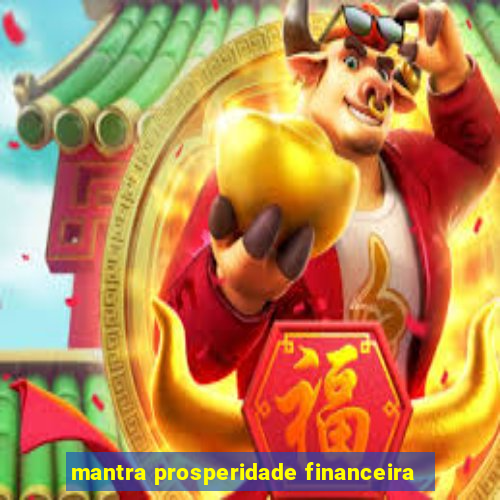 mantra prosperidade financeira